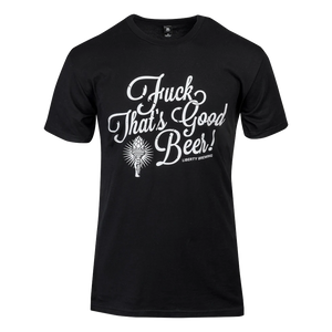 Liberty "Fuck That’s Good Beer!" T-Shirt - Black